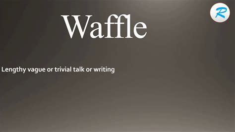 waffle pronounce|how do you pronounce wafting.